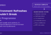 Environment Refreshes Shouldn't Break Your Programme