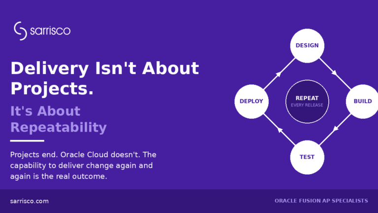 Oracle Delivery Isn't About Projects. It's About Repeatability