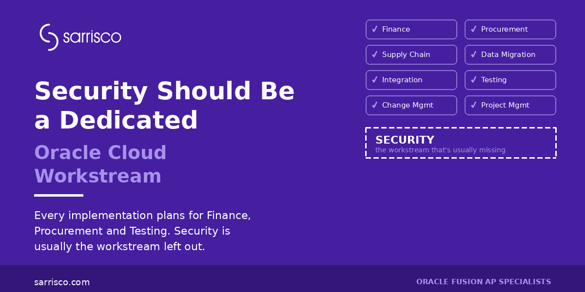 sarrisco-hero-security-workstream Why Security Should Be a Dedicated Oracle Cloud Workstream